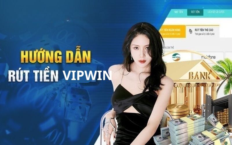 Thông tin về điều kiện rút tiền tại VIPwin